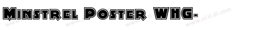 Minstrel Poster WHG字体转换
